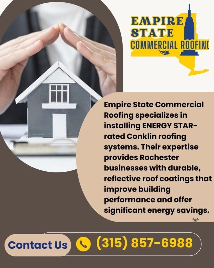 Hands forming a protective gesture over a small house model, next to text about Empire State Commercial Roofing's ENERGY STAR Conklin roofing systems in Rochester.