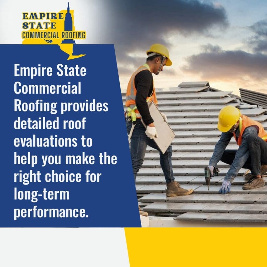Promotional graphic for Empire State Commercial Roofing featuring two workers in hard hats and safety vests installing tiles on a roof. Text on a blue background reads: "Empire State Commercial Roofing provides detailed roof evaluations to help you make the right choice for long-term performance."